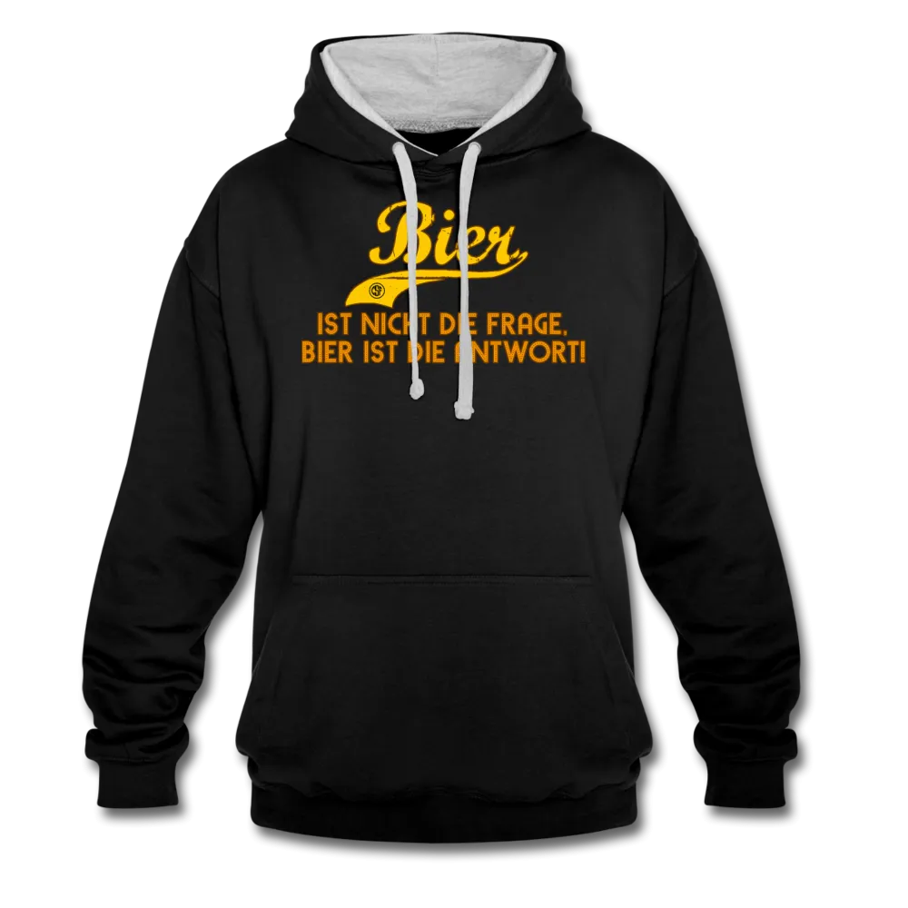 Bier ist nicht die Frage Bier ist die Antwort - Kontrast-Hoodie