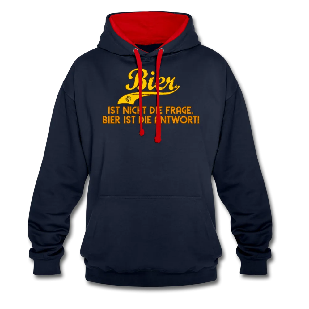 Bier ist nicht die Frage Bier ist die Antwort - Kontrast-Hoodie