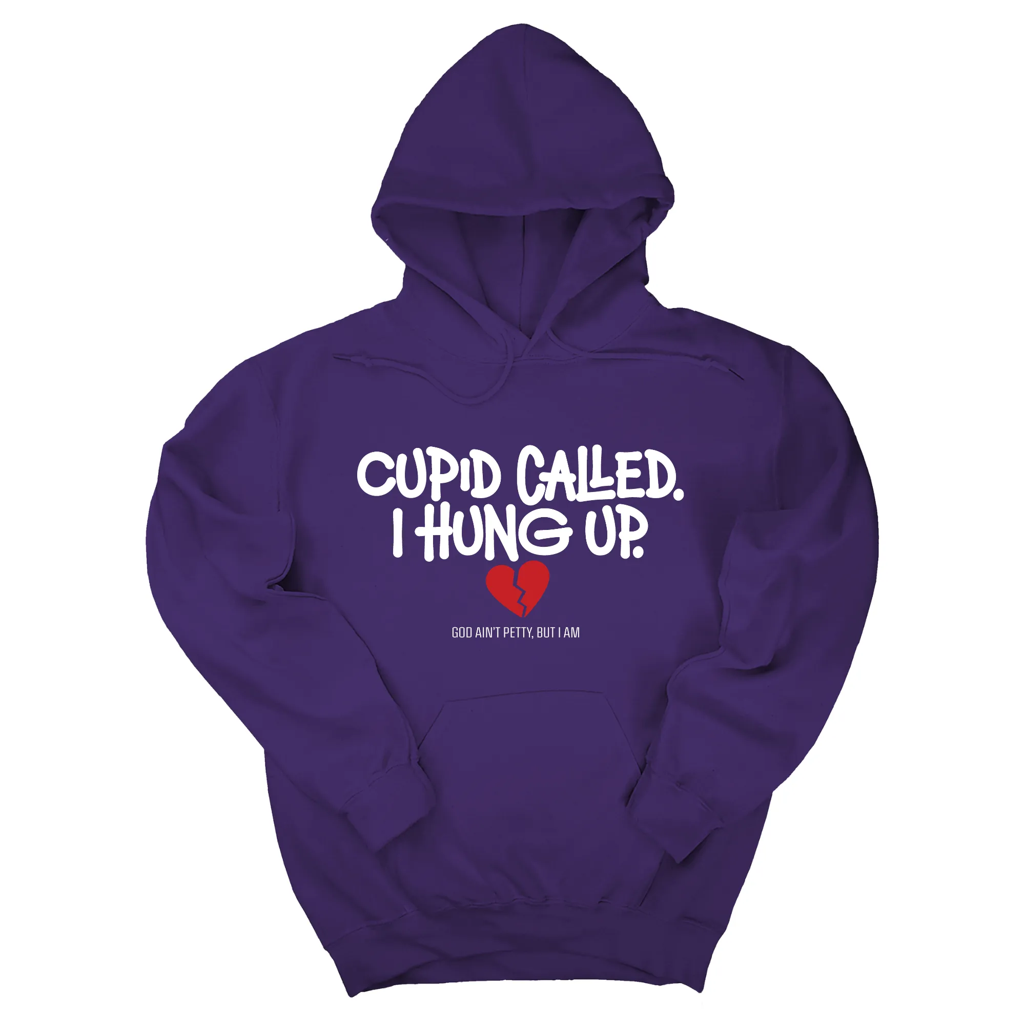 Cupid Called I hung up Unisex Hoodie
