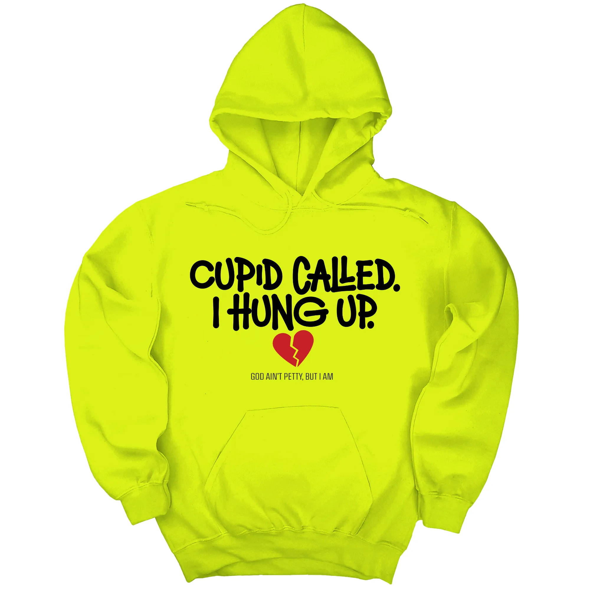 Cupid Called I hung up Unisex Hoodie
