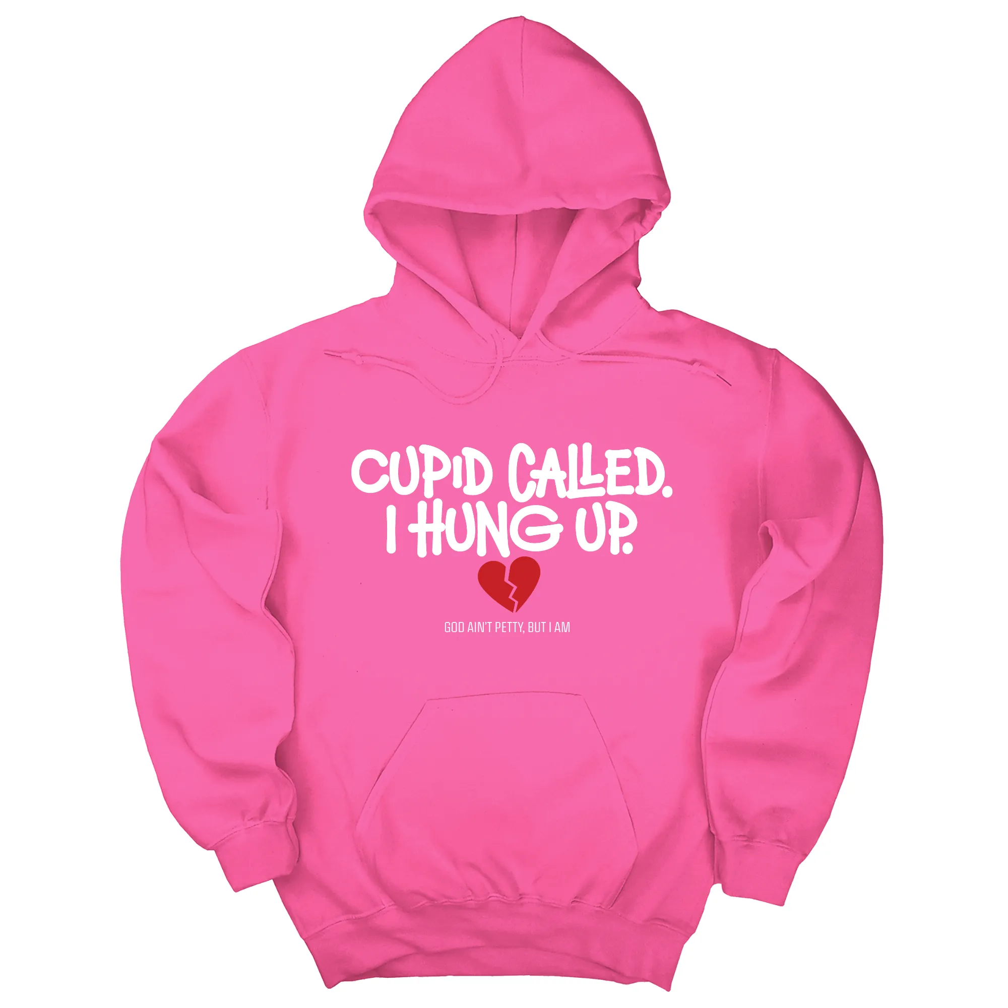 Cupid Called I hung up Unisex Hoodie