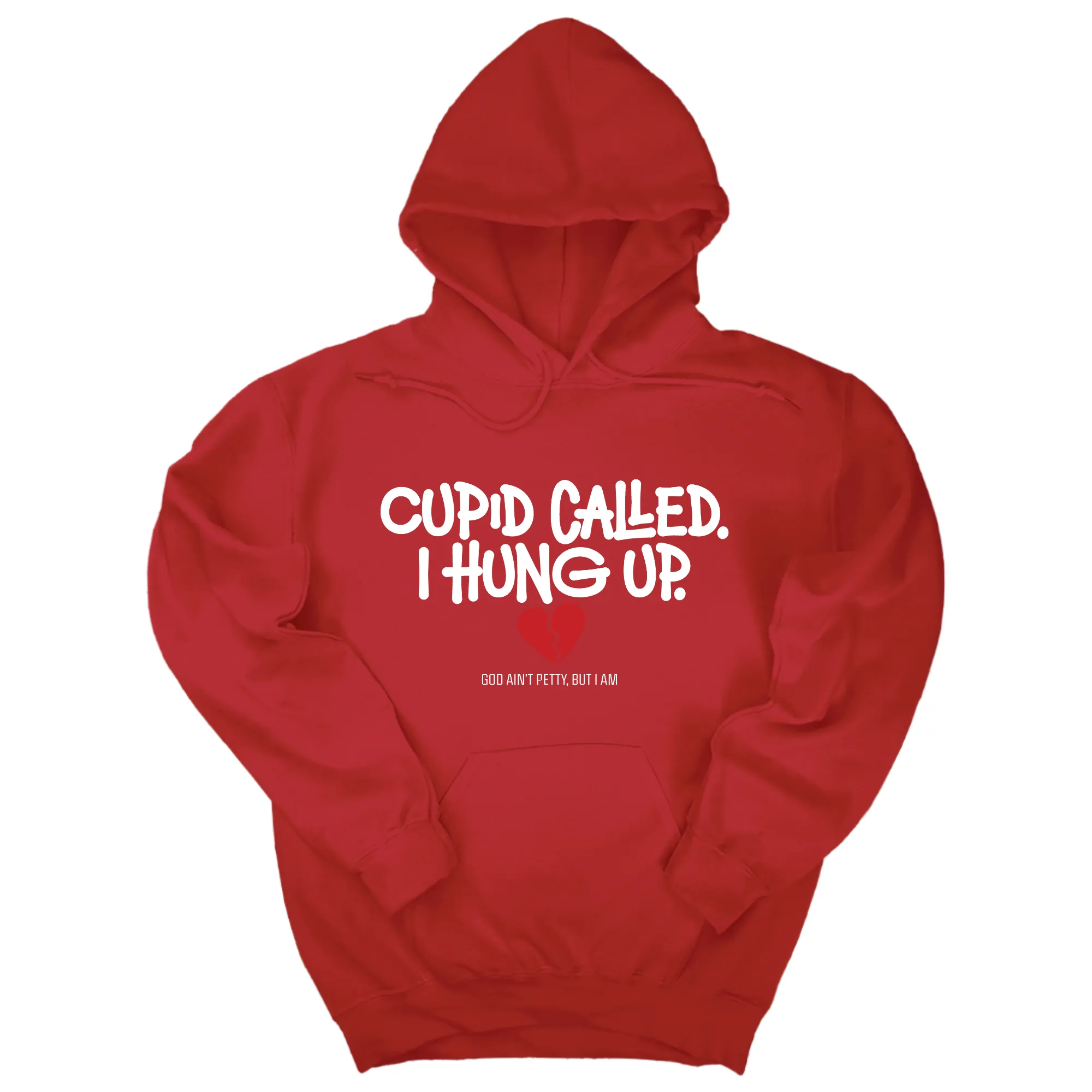 Cupid Called I hung up Unisex Hoodie