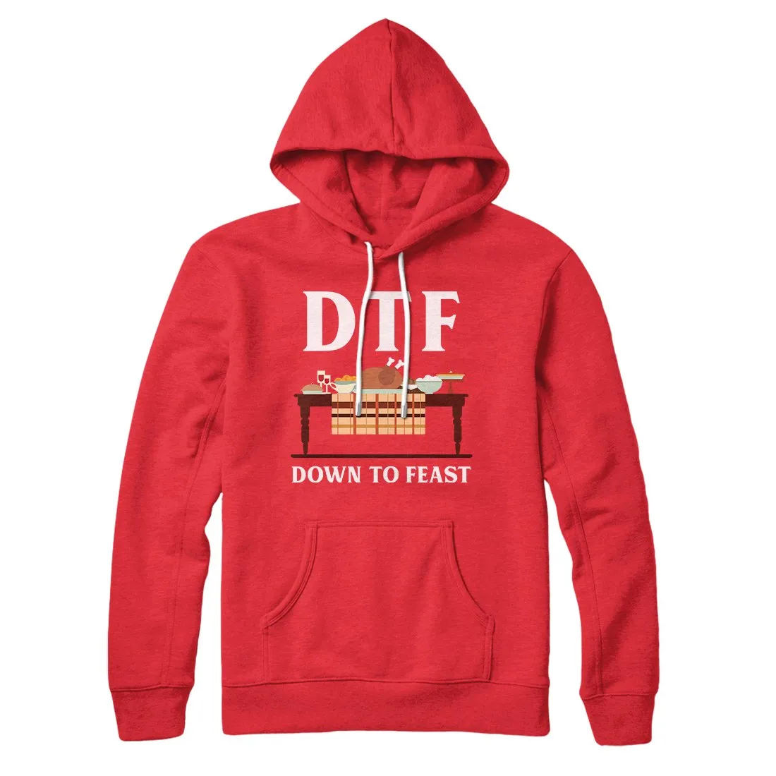 DTF: Down To Feast Hoodie