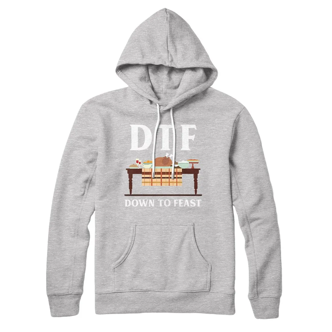 DTF: Down To Feast Hoodie