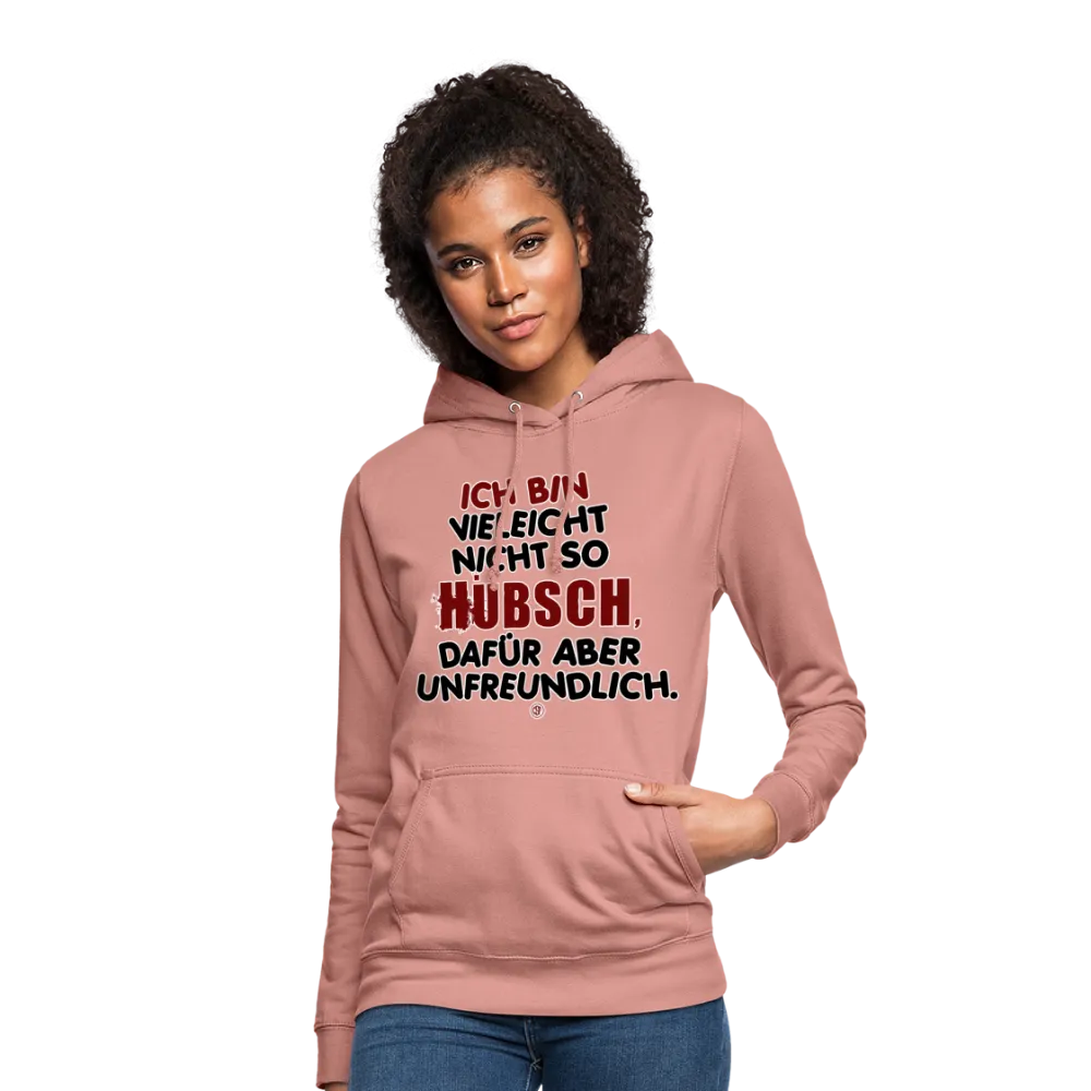 Ich bin vielleicht nicht so hübsch... - Frauen Hoodie