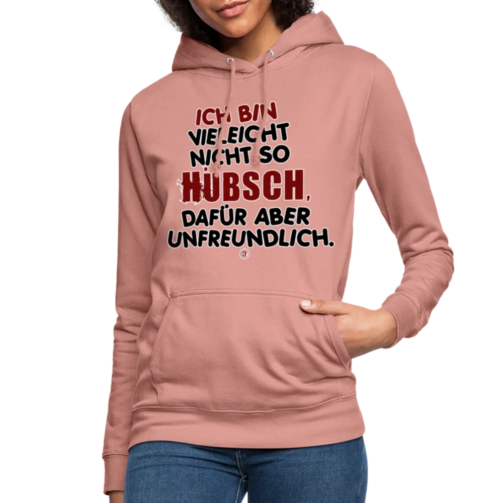 Ich bin vielleicht nicht so hübsch... - Frauen Hoodie