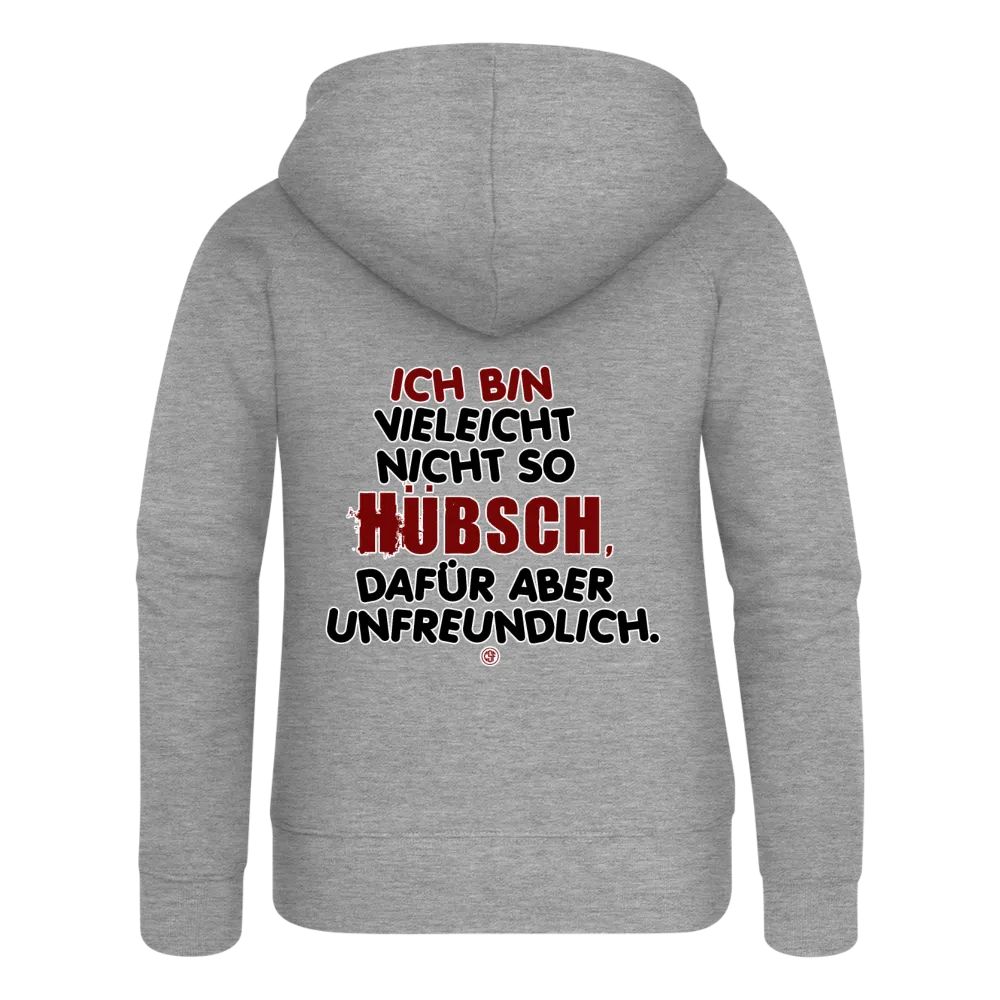 Ich bin vielleicht nicht so hübsch... - Frauen Premium Kapuzenjacke