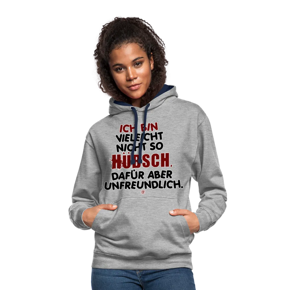 Ich bin vielleicht nicht so hübsch... - Kontrast-Hoodie