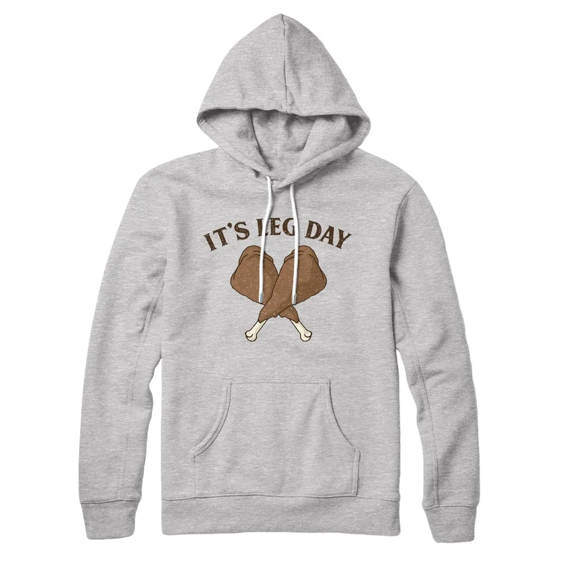 It's Leg Day Hoodie