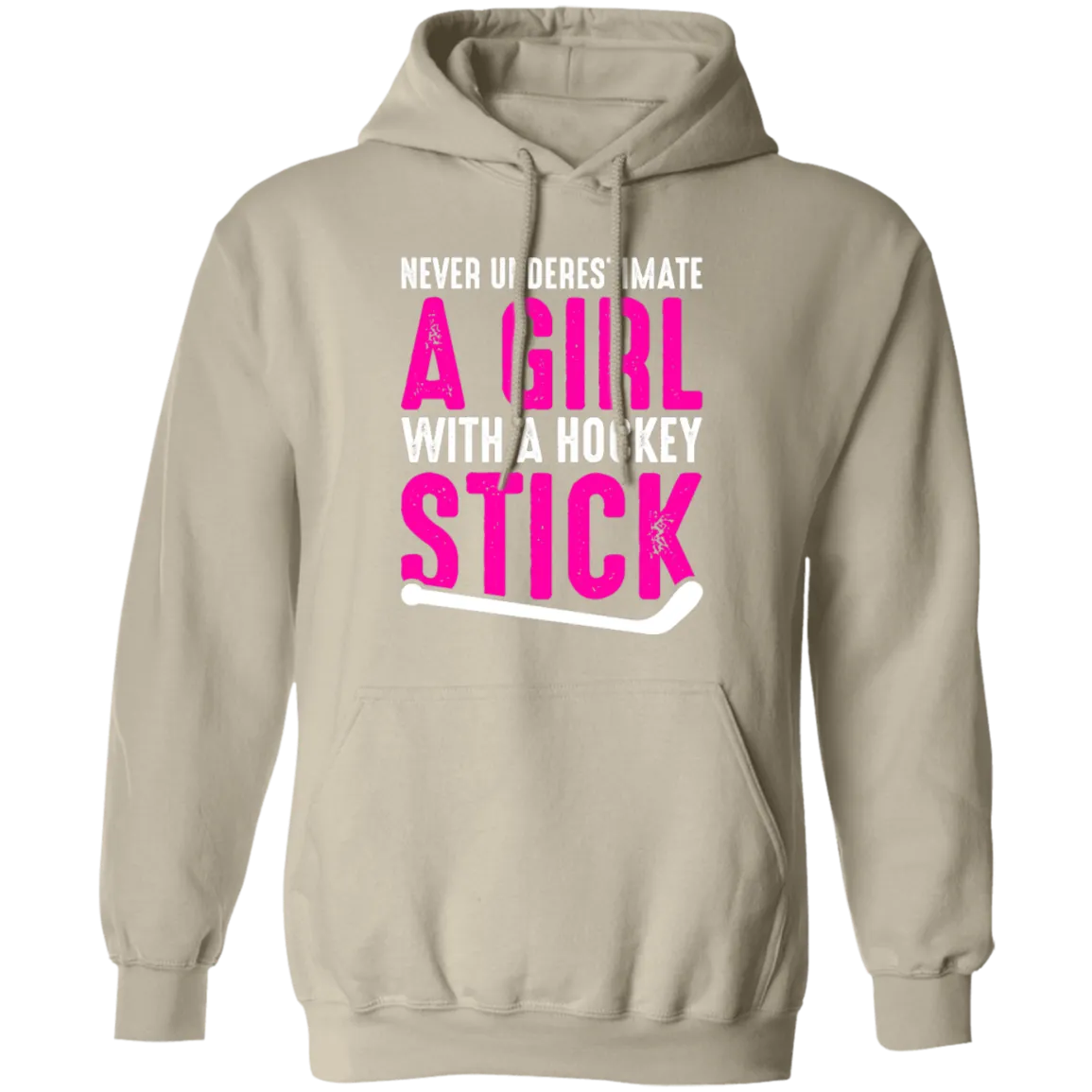 Never Underestimate A Girl With A Hockey Stick   Pullover Hoodie