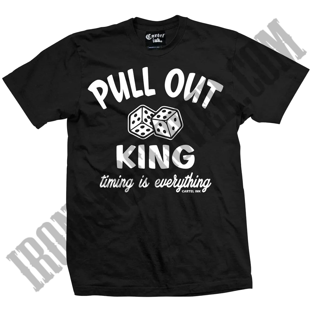 Pull Out King T-Shirt