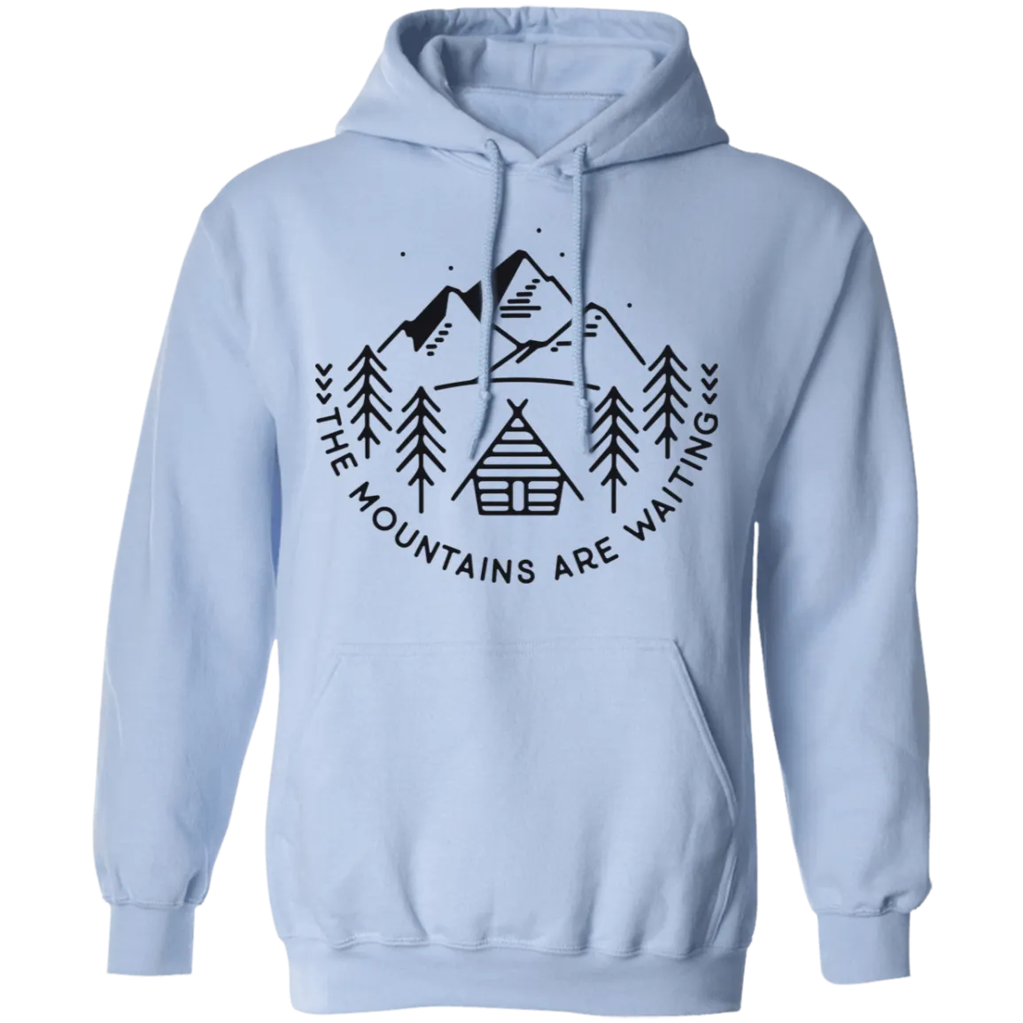 The Mountains are Waiting - Pullover Hoodie