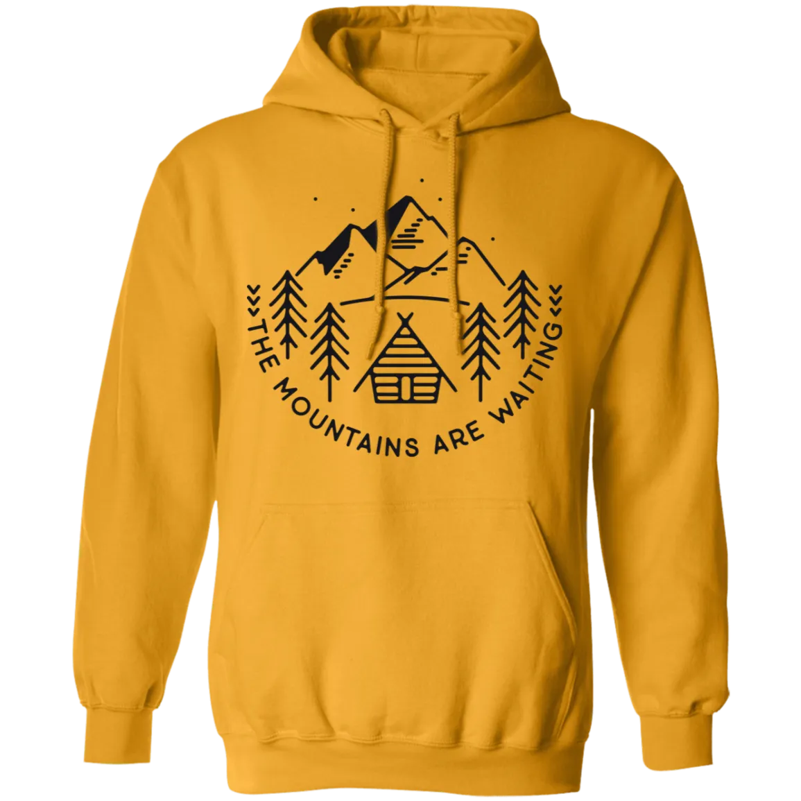 The Mountains are Waiting - Pullover Hoodie