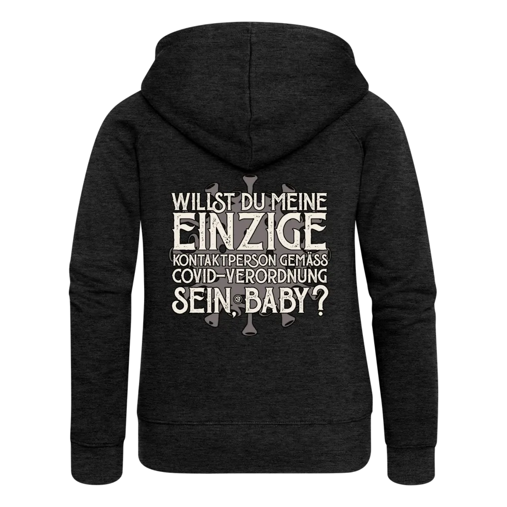 Willst du meine einzige Kontaktperson gemäss... - Frauen Premium Kapuzenjacke
