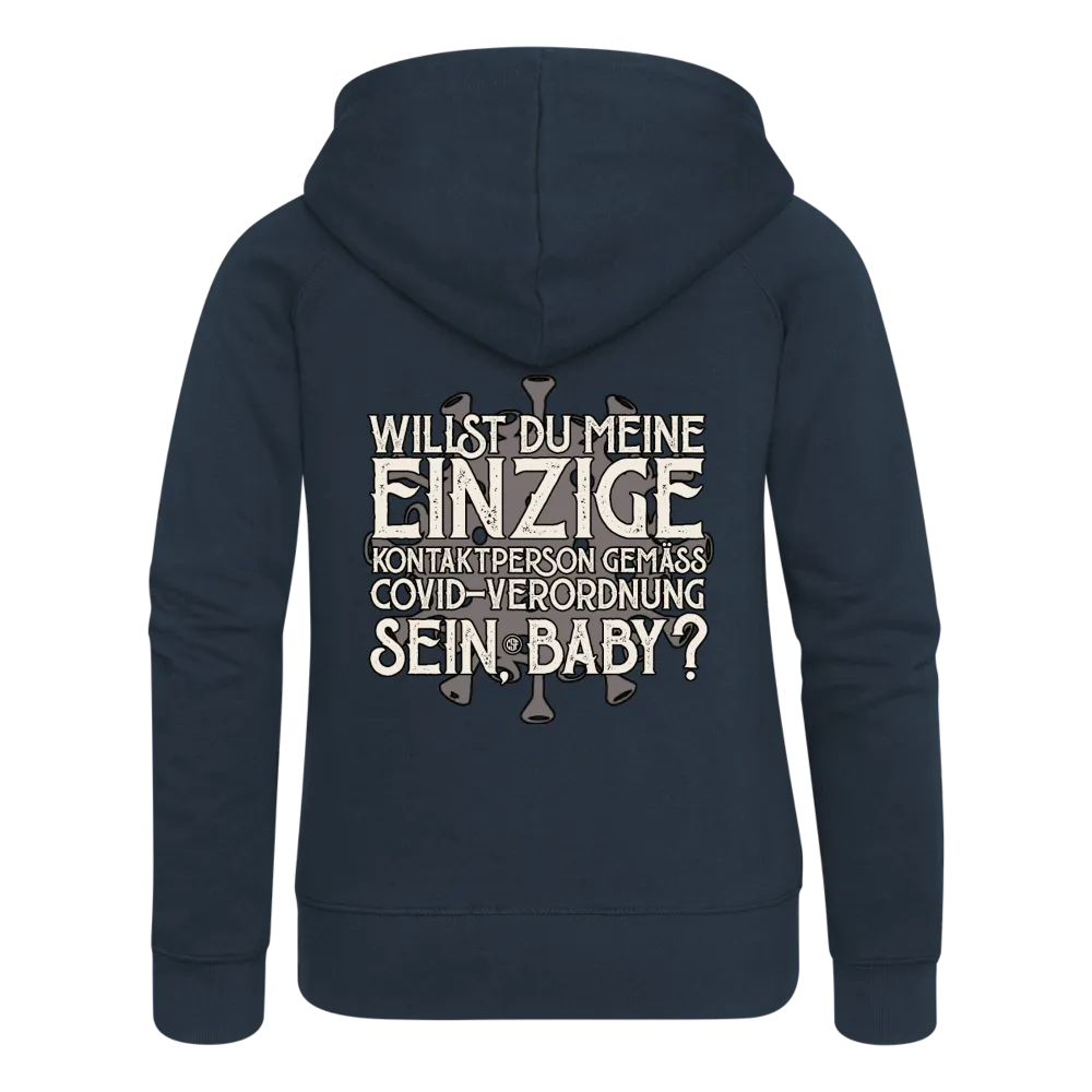 Willst du meine einzige Kontaktperson gemäss... - Frauen Premium Kapuzenjacke